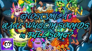 @GHOSTYMPA’s RARE WUBLIN SOUNDS in the FULL SONG? 🎶 (Part 9) - My Singing Monsters