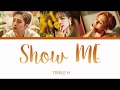 Show ME - Triple H Color Coded Lyrics [Han/Eng]