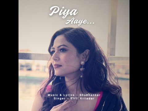 Piya Aaye | @shubhankarofficial | @KirtiKilledarofficial