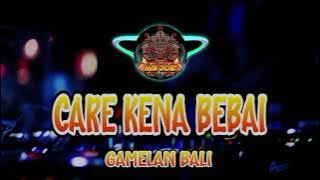 Dj Bali_CARE KENA BEBAI_Gamelan Bali