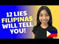 12 lies filipinas will tell you  do you know what they are