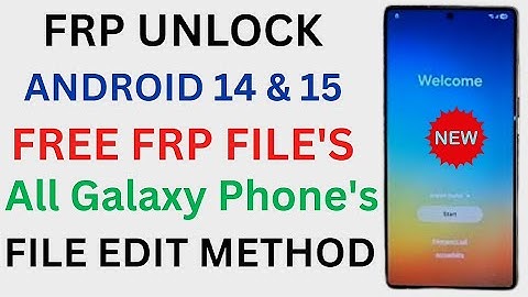 All Samsung Frp Bypass / Edit Frp File