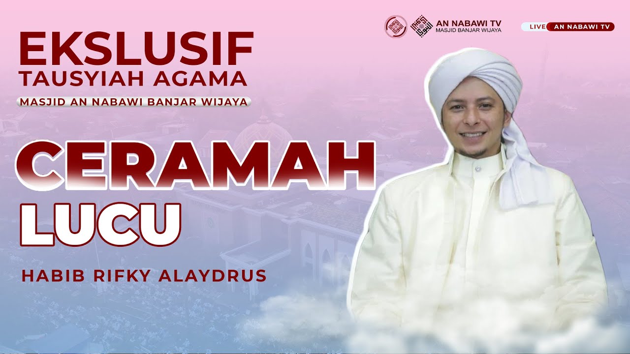 Habib Rifky CERAMAH HABIB RIFKY ALAYDRUS TAHUN 2023 - YouTube