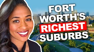 These Are The 5 RICHEST Fort Worth Suburbs