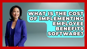 What Is the Cost of Implementing Employee Benefits Software? | Legal And HR SaaS Stack News