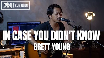 IN CASE YOU DIDN'T KNOW - BRETT YOUNG (LIVE COVER ROLIN NABABAN)