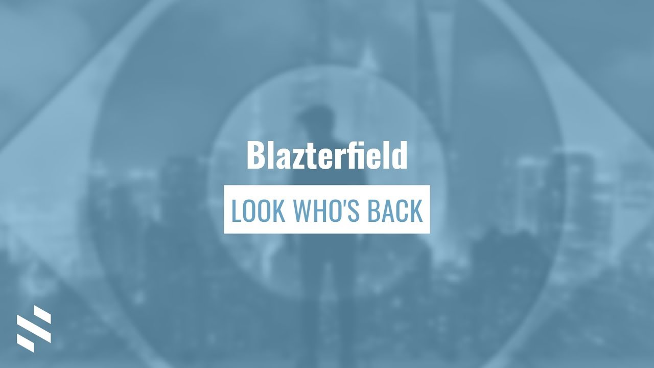 Blazterfield - Look Who's Back