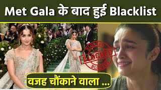 Met Gala 2024: Alia Bhatt Gets Blacklist Shocking Reason Reveal, Other Celebs List Viral...