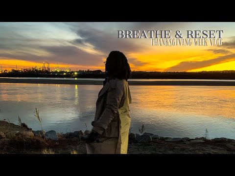 Breathe + Reset | Thanksgiving Week Vlog | Preparing For Law School Finals