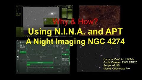 Why & How?  Using N.I.N.A. and APT - A Night Imaging NGC 4274