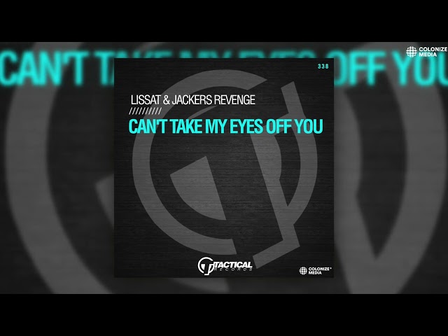 Lissat & Jackers Revenge - Can't Take My Eyes Off You class=
