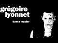 Grgoire lyonnet  dance master  epic moments  extended version