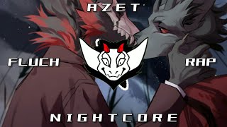 AZET - FLUCH (Rap) HQ | ✘ Nightcore