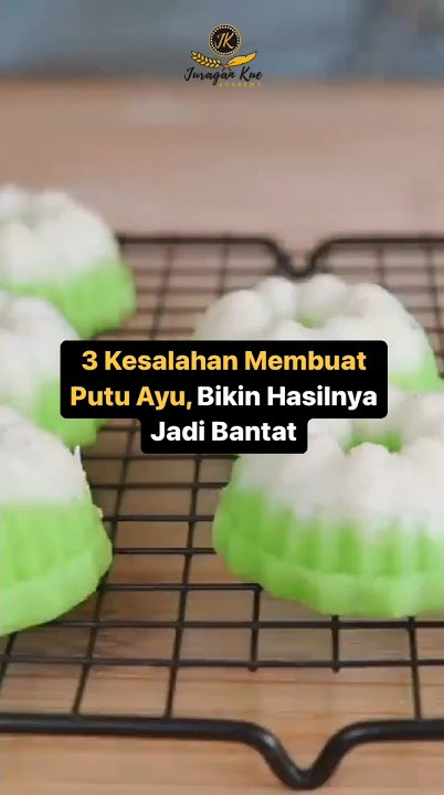 3 Kesalahan Membuat Putu Ayu yang Bikin Hasilnya Jadi Bantat #juragankueacademy