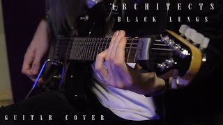 ARCHITECTS - Black Lungs (Guitar Cover)