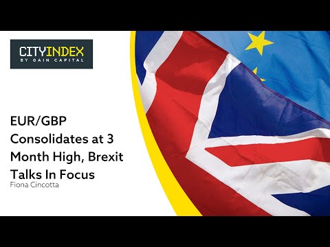 EUR/GBP Consolidates at 3 Month High, Brexit Talks In Focus