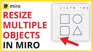 How to Resize Multiple Objects in Miro [QUICK GUIDE]