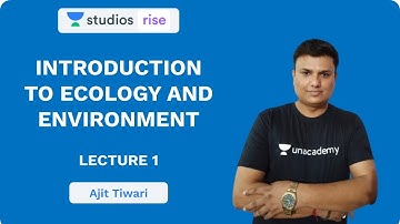 Introduction to Ecology And Environment - 1 | UPSC CSE/IAS 2020 | Ajit Tiwari