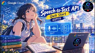 Speech-to-Text API: Qwik Start | GSP119 | Google Cloud Speech API Tutorial