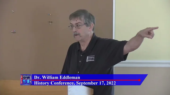 2022 History Conference: Dr. William Eddleman  The...