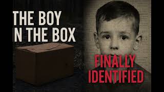 The Boy in the Box: A 65-Year Cold Case Finally Solved