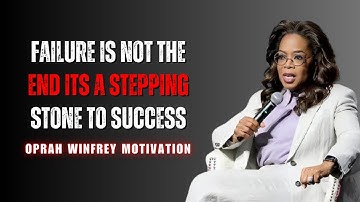 Failure Is Not The End — It’s a Stepping Stone to Success Start  Comeback   Oprah Winfrey Motivation