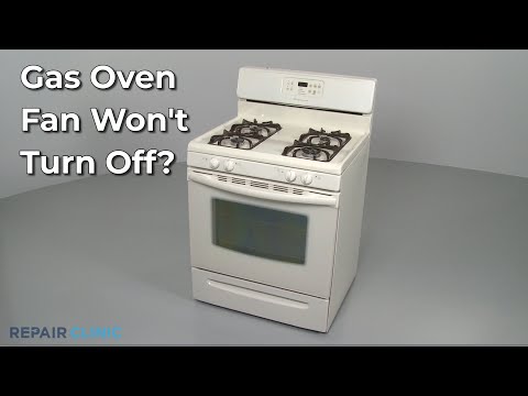 Gas Oven Fan Won't Turn Off? Gas Oven Troubleshooting