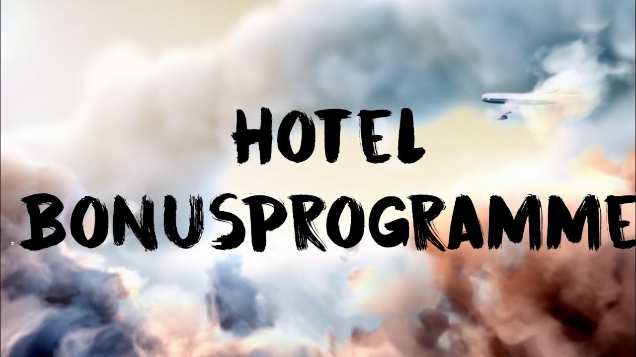 Hotel Bonusprogramme und was man über sie wissen sollte!