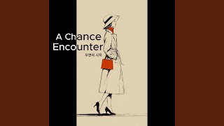 A Chance Encounter
