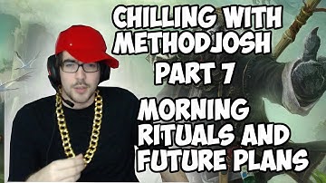 Chilling with Methodjosh - Part 7 - Some fun from the other days stream. Yep, thats it.