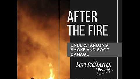 Understanding smoke and soot damage