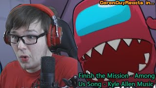 imposter On The Run Finish The Mission  Among Us Song  Kyle Allen   Goronguyreacts