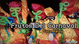 Frutos Del Carnaval - Cuco Valoy (Letra)