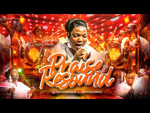 PRAISE RESOUND 1 0 ABIMIBOLA ADESOLA Praisemedley Gospelmusic Praseresound1 0