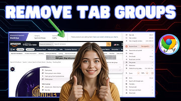 How To Delete Tab Groups in Google Chrome - Full Guide