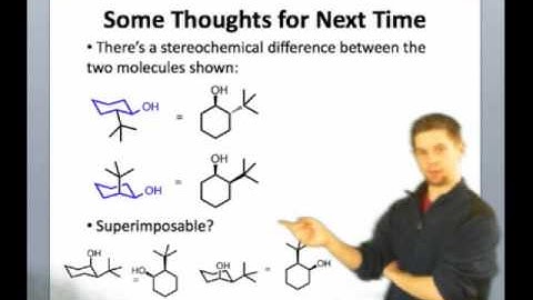 IE Organic Lecture 12.3 - Stereochemistry of Cyclohexanes