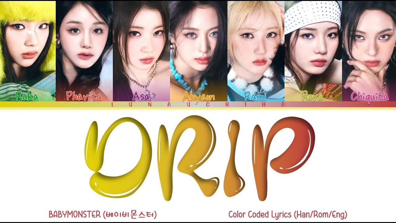 BABYMONSTER (베이비몬스터) - DRIP (Color Coded Lyrics Han/Rom/Eng