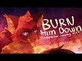 Burn Him Down - Complete Sparky MAP
