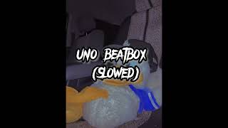 Uno Beatbox Slowed