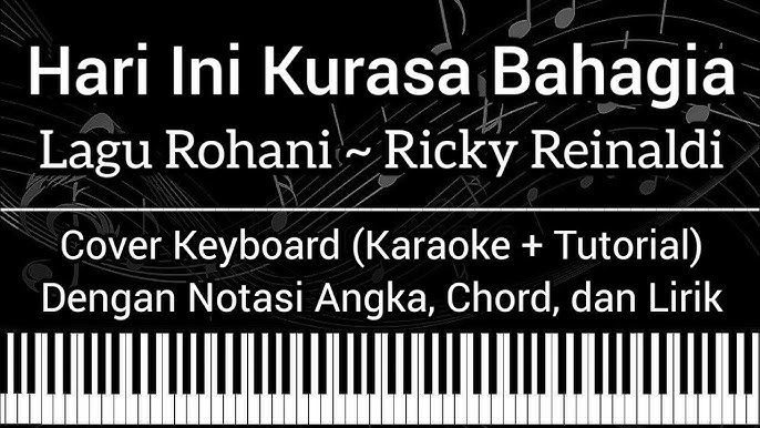 Hari Ini Kurasa Bahagia - Lagu Sekolah Minggu (Not Angka, Chord, Lirik) Cover Keyboard (Karaoke) - YouTube