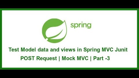 How to test model and views in spring Project using Junit | POST Request | Spring MockMVC | Part:- 3