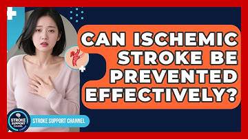 Can Ischemic Stroke Be Prevented Effectively? | Stroke Support Channel