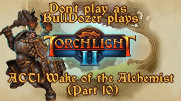 Torchlight 2 Act 1 Wake of the Alchemist Part 10