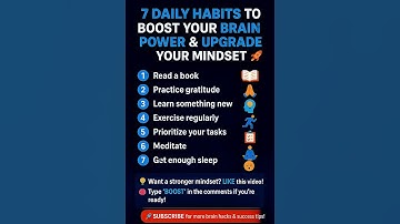 7 Daily Habits to Boost Brain Power & Upgrade Your Mindset | Train Your Brain for Success!