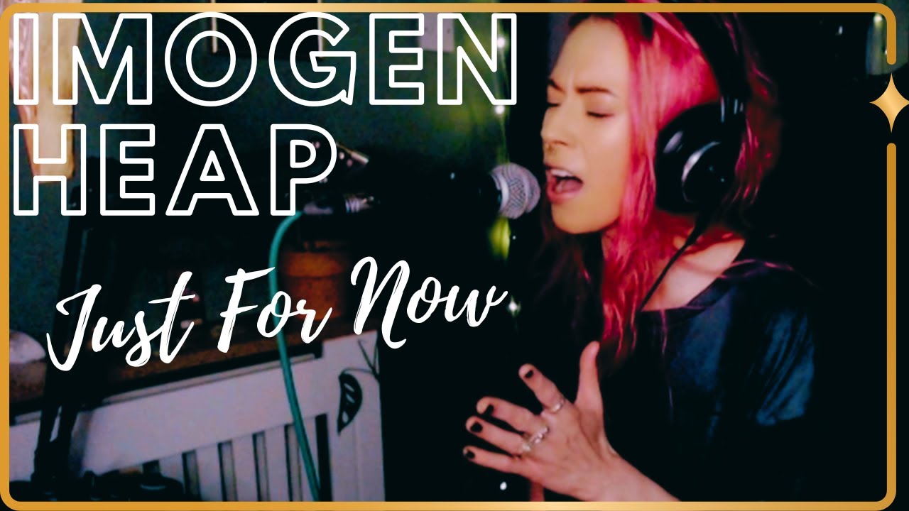 "Just For Now" - Imogen Heap (Live Vocal Loop Cover) - YouTube