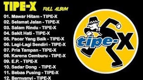 TIPE-X FULL ALBUM TERBAIK || TIPE-X - MAWAR HITAM 