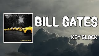 Bill Gates Lyrics - Key Glock