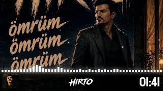 Hırto - Ömrüm Ömrüm Ömrüm 