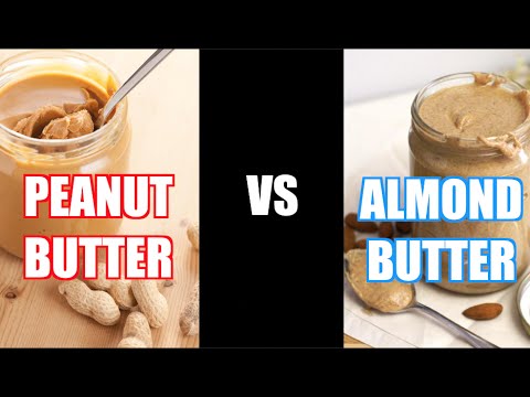 Peanut Butter vs. Almond Butter