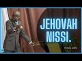 Jehovah nissi   pst flarin kanto